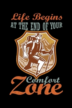 Life Begins At the End of Your Comfort Zone: Hiking Lovers Prayer Journal | My Prayer Journal Guide to Prayer, Praise and Thanks | My Prayer Journal A ... | 6 x 9 inch 100 pages with Awesome Interior