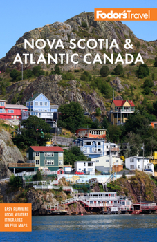 Paperback Fodor's Nova Scotia & Atlantic Canada: With New Brunswick, Prince Edward Island & Newfoundland Book