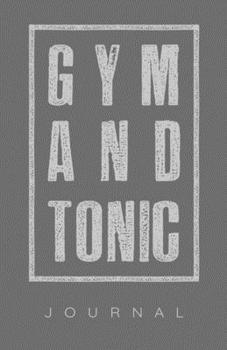 Gym And Tonic Journal
