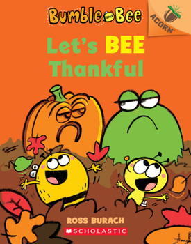 Paperback Let's Bee Thankful (Bumble and Bee #3): An Acorn Book Volume 3 Book
