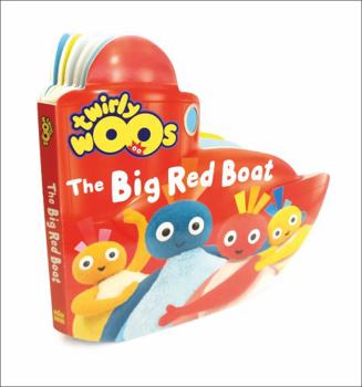 Board book The Big Red Boat (Twirlywoos) Book