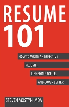 Paperback Resume 101: How to Write an Effective Resume, LinkedIn Profile, and Cover Letter Book