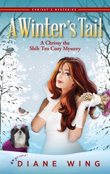 Hardcover A Winter's Tail: A Chrissy the Shih Tzu Cozy Mystery Book
