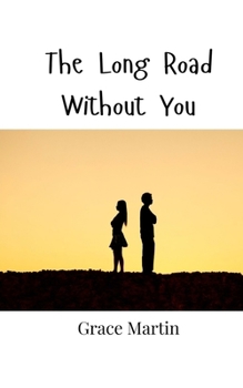Paperback The Long Road Without You Book