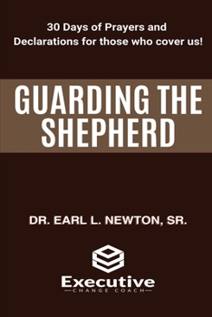 Paperback Guarding the Shepherd (30 Days of Prayers and Declarations for those who cover us) Book
