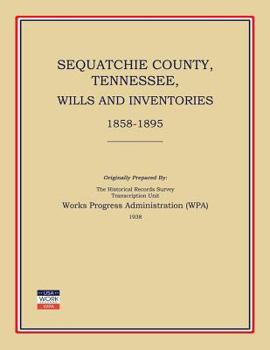 Sequatchie County, Tennessee, Wills and Inventories 1858-1895
