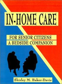 In-Home Care for Senior Citizens: A Bedside Companion