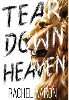 Hardcover Tear Down Heaven: Urban Fantasy Action with Witches and Demons Book
