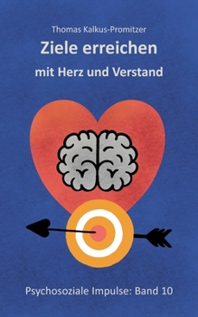 Paperback Ziele erreichen mit Herz und Verstand [German] Book
