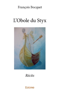 Paperback L'Obole du Styx: Récits [French] Book