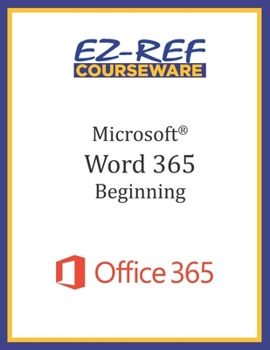 Paperback Microsoft Word 365 - Beginning: Instructor Guide (Black & White) Book