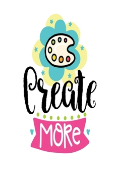 Create More: pocket Dotted Journal and Notebook for Journaling - Smile Design Diary for Girls and Women - cute Unique Gift Idea Sketchbook for your Partner Lover Wife Husband