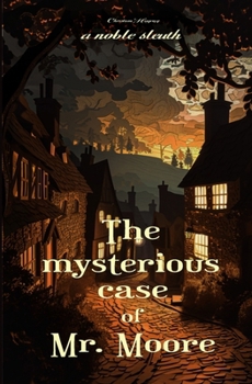 Paperback The Mysterious Case of Mr. Moore Book