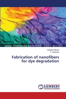 Paperback Fabrication of nanofibers for dye degradation Book