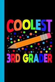 Paperback Coolest 3rd Grader: Elementary School Pencil Theme 6x9 120 Page Wide Ruled Composition Notebook Book