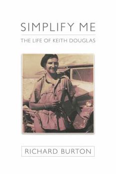 Hardcover Simplify me: The life of Keith Douglas Book