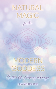 Paperback Natural Magic For The Modern Goddess Book