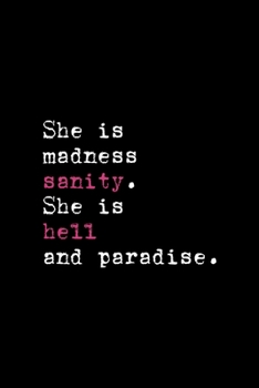 She Is Madness Sanity. She Is Hell And Paradise.: Notebook Journal Composition Blank Lined Diary Notepad 120 Pages Paperback Black Solid Texture Sanity