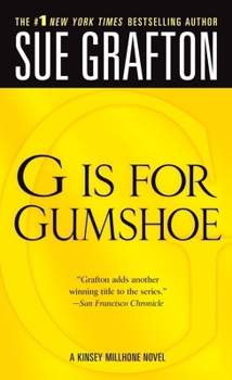 G is for Gumshoe - Book #7 of the Kinsey Millhone