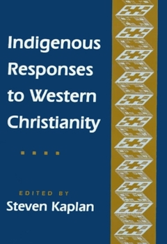 Hardcover Indigenous Responses to Western Christianity Book