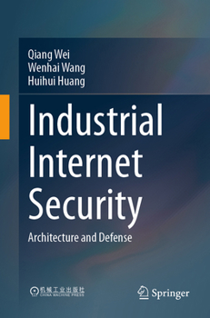 Paperback Industrial Internet Security: Architecture and Defense Book