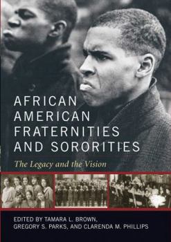 Paperback African American Fraternities and Sororities: The Legacy and the Vision Book