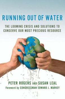 Hardcover Running Out of Water: The Looming Crisis and Solutions to Conserve Our Most Precious Resource Book