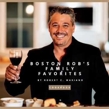 Hardcover Boston Rob's Family Favorites: Cookbook Book