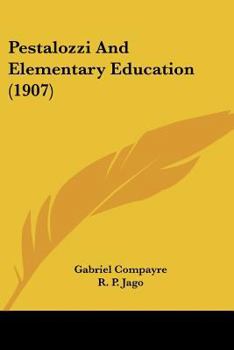 Paperback Pestalozzi And Elementary Education (1907) Book