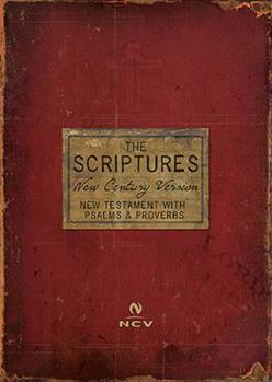 Holy Bible: New Century Version - The Scriptures New Testament With Psalms & Proverbs:
