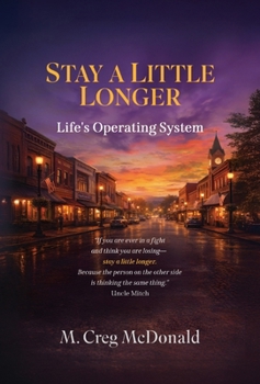 Hardcover Stay a Little Longer: Life's Operating System Book