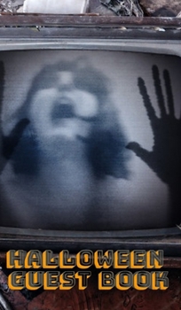 Hardcover Halloween Themed scary Guest Book: Halloween Themed scary Guest Book