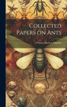 Hardcover Collected Papers on Ants Book
