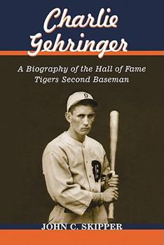 Paperback Charlie Gehringer: A Biography of the Hall of Fame Tigers Second Baseman Book