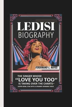 Paperback Ledisi Biography: The Singer Whose 'Love You Too' Is Taking Over the Charts- Super Bowl Star with a Grammy-Winning Voice Book