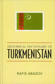 Hardcover Historical Dictionary of Turkmenistan Book