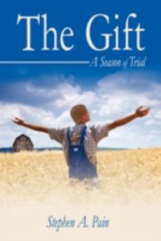 Hardcover The Gift: A Season of Trial Book