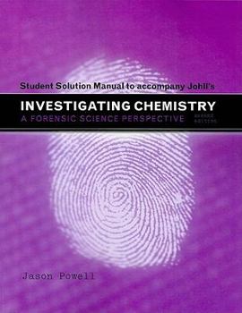 Paperback Student Solutions Manual for Johll's Investigating Chemistry: A Forensic Science Perspective Book