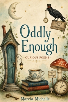 Paperback Oddly Enough: Curious Poems Book