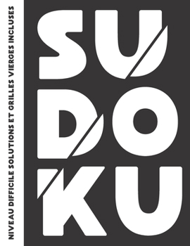 Paperback Sudoku Niveau Difficile Solutions Et Grillles Vierges Incluses: 300 puzzles à résoudre, ce cahier est idéal pour les amateurs et confirmés enfant ou a [French] Book