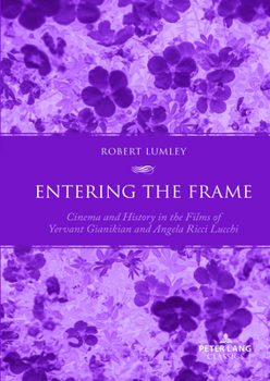 Paperback Entering the Frame: Cinema and History in the Films of Yervant Gianikian and Angela Ricci Lucchi Book