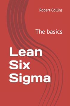 Paperback Lean Six Sigma: The basics Book