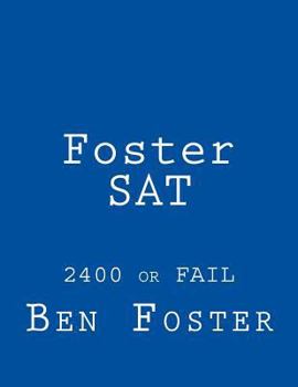 Paperback Foster SAT: 2400 or Fail Book