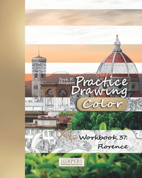 Paperback Practice Drawing [Color] - XL Workbook 37: Florence Book