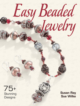 Paperback Easy Beaded Jewelry: 75+ Stunning Designs Book