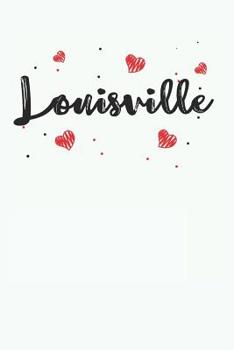 Paperback Louisville: I Love Louisville Kentucky Notebook Book