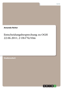 Paperback Entscheidungsbesprechung zu OGH 22.06.2011, 2 Ob176/10m [German] Book