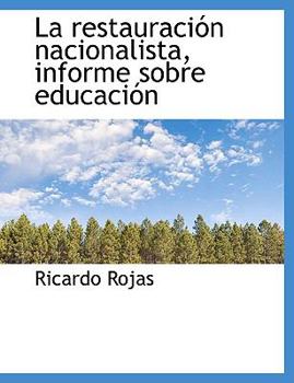 Paperback La restauraci?n nacionalista, informe sobre educaci?n [Spanish] Book