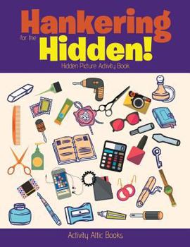 Paperback Hankering for the Hidden! Hidden Picture Activity Book