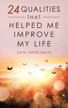 Paperback 24 Qualities That Helped Me Improve My Life Book